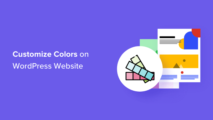 You are currently viewing How to Customize Colors on Your WordPress Website