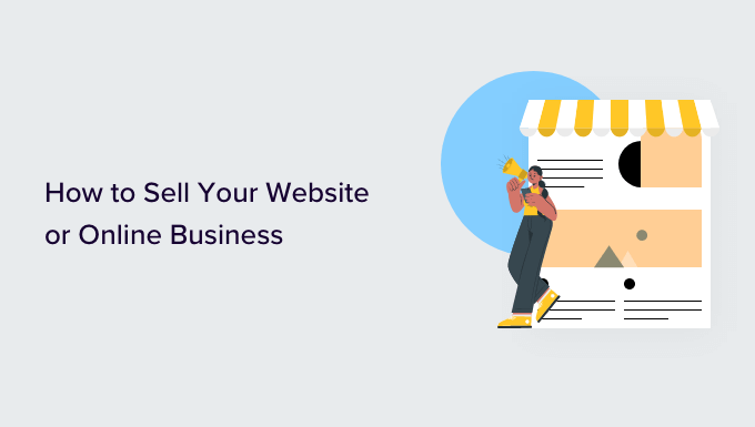 You are currently viewing How to Sell Your Website or Online Business (Complete Guide)