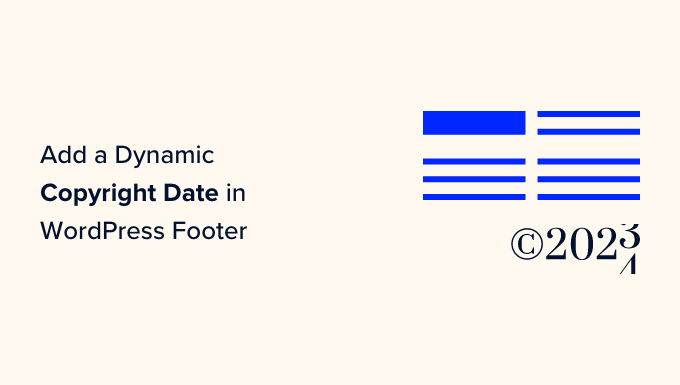 Read more about the article How to Add a Dynamic Copyright Date in WordPress Footer