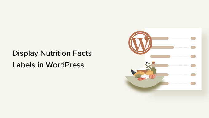 Read more about the article How to Display Nutrition Facts Labels in WordPress