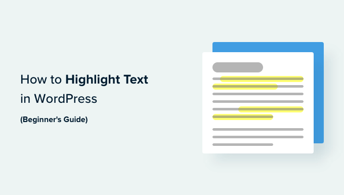You are currently viewing How to Highlight Text in WordPress (Beginner’s Guide)