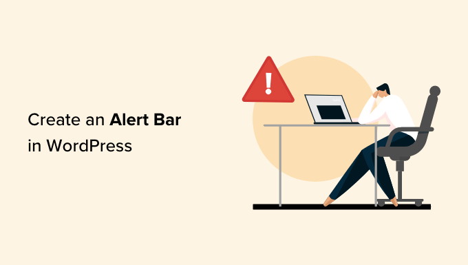 Read more about the article How to Create an Alert Bar in WordPress (3 Easy Ways)