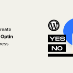 How to Create a Yes/No Optin for Your WordPress Site