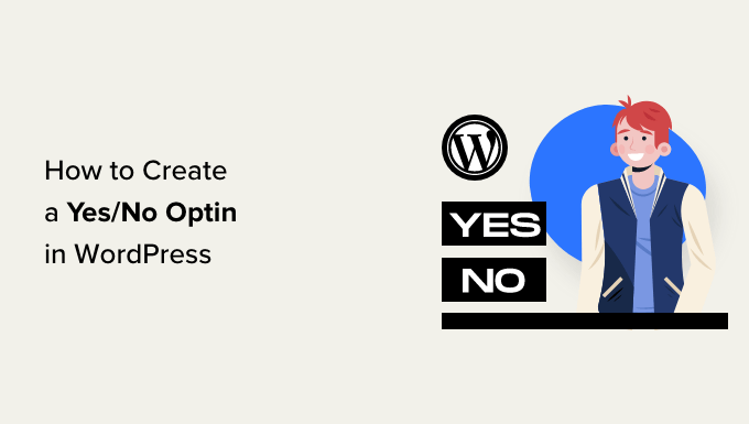Read more about the article How to Create a Yes/No Optin for Your WordPress Site