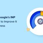 What Is Google’s INP Score and How to Improve It in WordPress