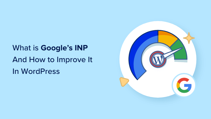 Read more about the article What Is Google’s INP Score and How to Improve It in WordPress