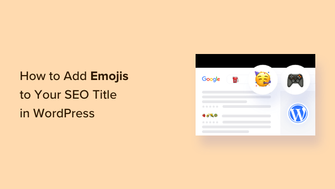 You are currently viewing How to Easily Add Emojis to Your SEO Title in WordPress