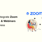 How to Easily Integrate Zoom Meetings & Webinars in WordPress
