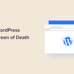 Read more about the article How to Fix the WordPress White Screen of Death (Step by Step)