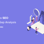 How to Do a SEO Content Gap Analysis (Beginner’s Guide)