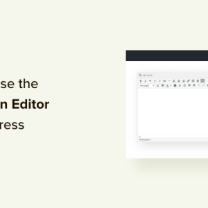 Read more about the article How to Use Distraction Free Fullscreen Editor in WordPress