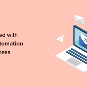 Read more about the article Beginner’s Guide to WordPress Email Marketing Automation