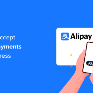 Read more about the article How to Accept Alipay Payments in WordPress (2 Easy Methods)