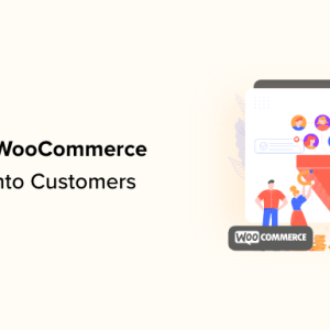 Read more about the article How to Convert WooCommerce Visitors into Customers (9 Tips)