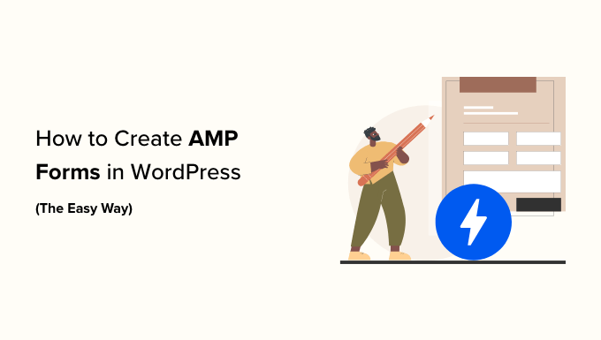 You are currently viewing How to Create AMP Forms in WordPress (The Easy Way)