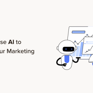 Read more about the article How to Use AI to Boost Your Marketing (13 Expert Tips)