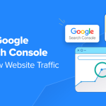 21 Tips for Using Google Search Console to Grow Website Traffic