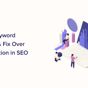 Read more about the article How to Avoid Keyword Stuffing & Fix Over Optimization in SEO