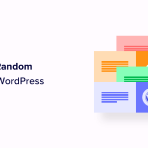 Read more about the article How to Display Random Posts in WordPress (Easy Tutorial)