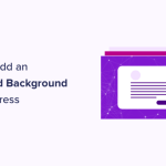 How to Add an Animated Background in WordPress (2 Methods)