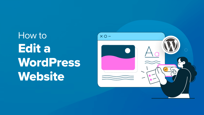 You are currently viewing How to Edit a WordPress Website (Ultimate Guide)