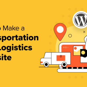 Read more about the article How to Make a Transportation and Logistics Website in WordPress
