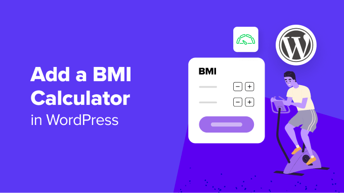 You are currently viewing How to Add a BMI Calculator in WordPress (Step by Step)