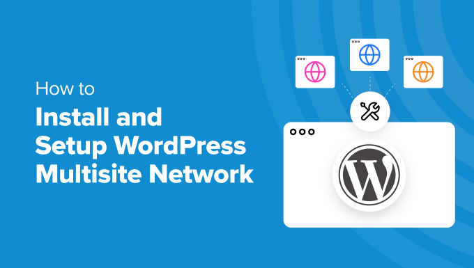 Read more about the article How to Install and Setup WordPress Multisite Network