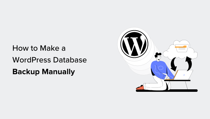 Read more about the article How to Make a WordPress Database Backup Manually (Step by Step)