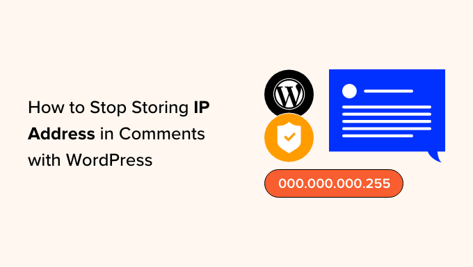 You are currently viewing How to Stop Storing IP Address in WordPress Comments