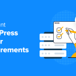 6 Important WordPress Server Requirements You Should Know