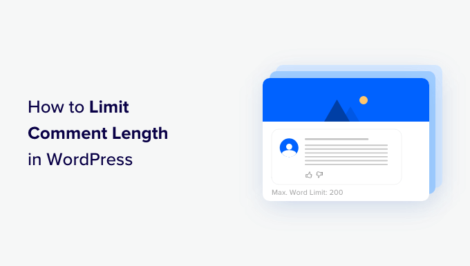 You are currently viewing How to Limit Comment Length in WordPress (Easy Tutorial)