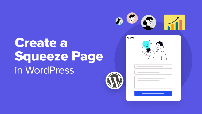 You are currently viewing How to Create a Squeeze Page in WordPress That Converts