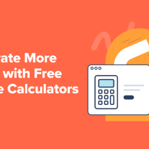Read more about the article How to Generate More Leads with Free Online Calculators (Pro Tips)