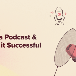 Read more about the article How to Start a Podcast (and Make it Successful) in 2024