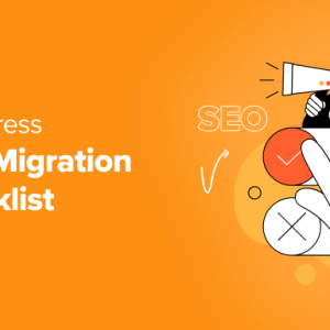 Read more about the article The Ultimate WordPress SEO Migration Checklist (For Beginners)