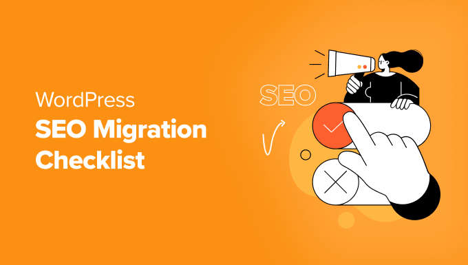 You are currently viewing The Ultimate WordPress SEO Migration Checklist (For Beginners)