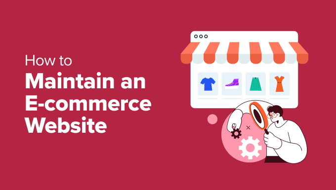 Read more about the article 11 eCommerce Website Maintenance Tips – How to Maintain Your Store