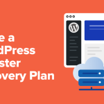 How to Make a WordPress Disaster Recovery Plan (Expert Tips)
