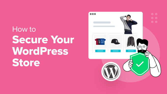 Read more about the article Ecommerce Security Tips: How to Secure Your WordPress Store