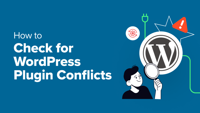 Read more about the article How to Check for WordPress Plugin Conflicts (2 Methods)