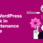 How to Fix WordPress Stuck in Maintenance Mode (The Easy Way)