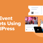 How to Sell Event Tickets Using WordPress (4 Easy Methods)