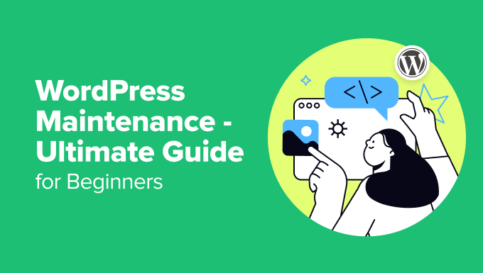 Read more about the article WordPress Maintenance – Ultimate Guide for Beginners (2024)