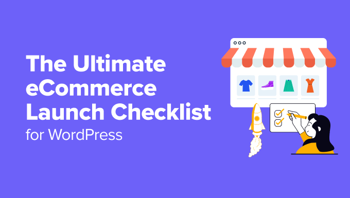 Read more about the article The Ultimate eCommerce Launch Checklist for WordPress