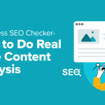 WordPress SEO Checker – How to Do Real Time Content Analysis