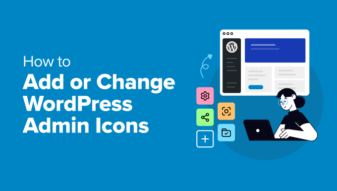 You are currently viewing How to Add or Change WordPress Admin Icons (2 Easy Methods)