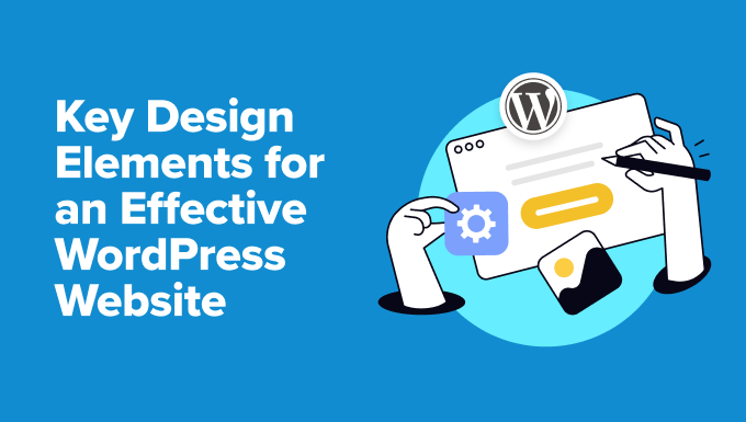 You are currently viewing 20+ Key Design Elements for an Effective WordPress Website