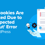 Fix ‘Cookies Are Blocked Due to Unexpected Output’ Error in WordPress