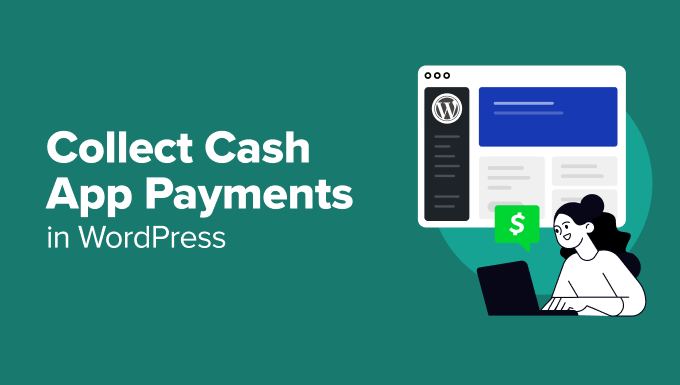 Read more about the article How to Collect Cash App Payments in WordPress (Step by Step)